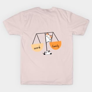 Work, Family Balance ! T-Shirt